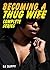 Becoming a Thug Wife: Complete Series
