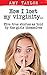 How I Lost My Virginity...:...