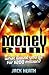 Money Run by Jack Heath Money Run by Jack Heath