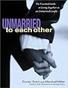 Unmarried to Each Other: The Essential Guide to Living Together as an Unmarried Couple