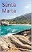 Santa Marta: Colombia (Colombia Travel Guide Book 6)