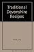 Traditional Devonshire recipes by Judy Chard