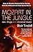 Mozart in the Jungle by Blair Tindall