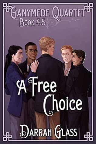 A Free Choice (Ganymede Quartet #4.5)