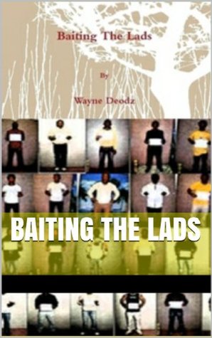 Baiting The Lads (Kindle Edition)