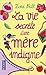 La vie secrète d'une mère indigne