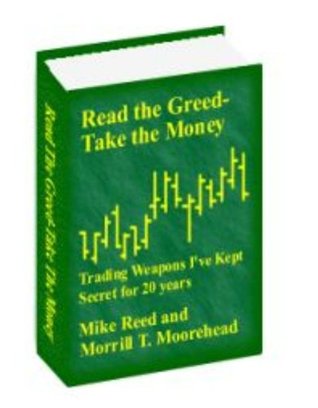 "Read the Greed - Take the Money” Trading Weapons I've Kept Secret for 20 Years (Kindle Edition)