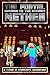 The Portal to the Nether: A Steve in Minecraft Adventure (The Glitch Battle Book 2)