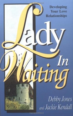 Lady in Waiting: Developing Your Love Relationships (Paperback)