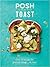 Posh Toast by Emily Kydd