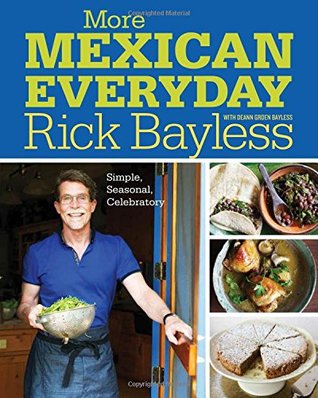 More Mexican Everyday: Simple, Seasonal, Celebratory (Hardcover)