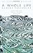 A Whole Life