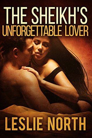 The Sheikh's Unforgettable Lover (The Sharqi Sheikhs #1)
