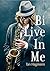 Bi Live In Me (French Edition)