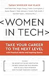 Women in Tech: Take Your Career to the Next Level with Practical Advice and Inspiring Stories