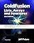 ColdFusion Lists, Arrays, and Structures, 3rd Edition by Jeff Peters