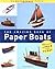 The Amazing Book of Paper Boats by Jerry Roberts