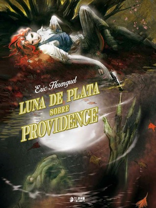 Luna de plata sobre Providence (Lune d'argent sur Providence #1-2)