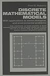 Discrete Mathematical Models with Applications to Social, Biological, and Environmental Problems