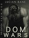 Dom Wars by Lucian Bane Dom Wars by Lucian Bane