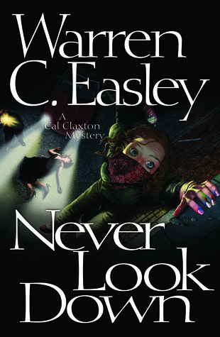 Never Look Down (Cal Claxton, #3)
