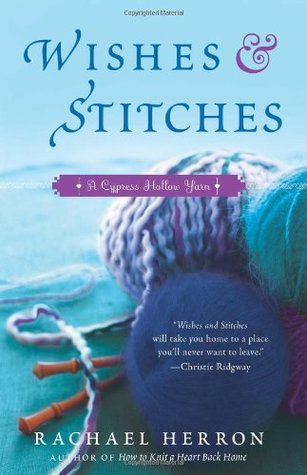 Wishes and Stitches (Cypress Hollow Yarn, #3)