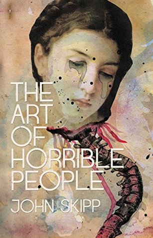 The Art of Horrible People (Kindle Edition)