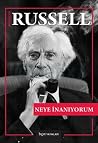 Neye İnanıyorum by Bertrand Russell Neye İnanıyorum by Bertrand Russell