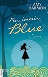 Für immer Blue by Amy Harmon