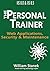 IIS 8 Web Applications, Security & Maintenance: The Personal Trainer for IIS 8.0 & IIS 8.5
