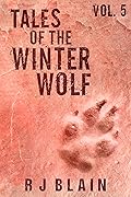 Tales of the Winter Wolf, Vol. 5