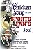 Chicken Soup for the Sports Fan's Soul: Stories of Insight, Inspiration and Laughter from the World of Sports