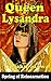 Reliving the Life of Queen Lysandra: Love in Ancient Egypt (Cross-Gender Timeslip)