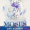 The Law of Moses by Amy Harmon