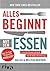 Alles beginnt mit dem Essen: Gesund und fit durch Paläo-Ernährung (German Edition)
