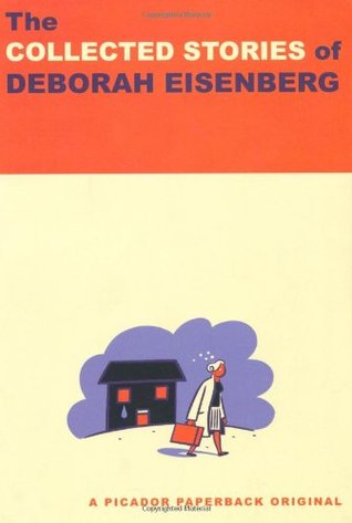 The Collected Stories of Deborah Eisenberg (Paperback)