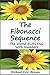 The Fibonacci Sequence: The World Bursting With Numbers