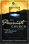 The Passionate Church: The Art Of Life-Changing Discipleship (Life Shape, The Language Of Leadership)