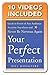 Your Perfect Presentation: Speak in Front of Any Audience Anytime Anywhere and Never Be Nervous Again