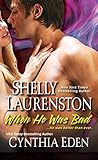 When He Was Bad by Shelly Laurenston