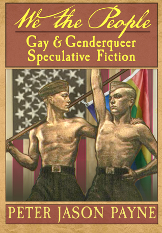 We the People: Gay & Genderqueer Speculative Fiction