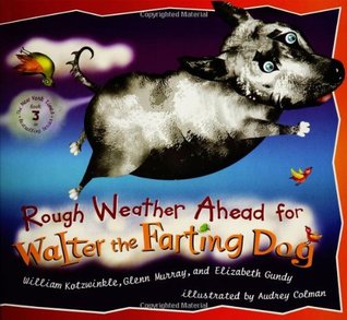 Rough Weather Ahead for Walter the Farting Dog (Hardcover)