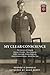 My Clear Conscience.: The memoirs of Corporal George Shenkle, Easy Company, 508th Parachute Infantry Regiment, 82nd Airborne Division.