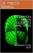 A Common Man's Guide to Fractals: Wonders to be Seen