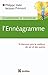 Comprendre et pratiquer l'ennéagramme : 9 chemins vers le meilleur de soi et des autres (Développement personnel et accompagnement) (French Edition)