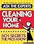 Ask the Experts Cleaning Your Home: Cleaning Your Home: 601 Secrets The Pros Know