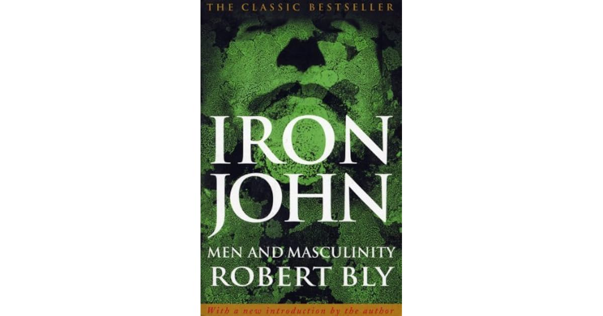 Iron John A Book About Men by Robert Bly