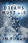 Dreams Must Die