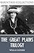 The Great Plains Trilogy by Willa Cather