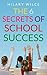 The 6 Secrets of School Success by Hilary Wilce